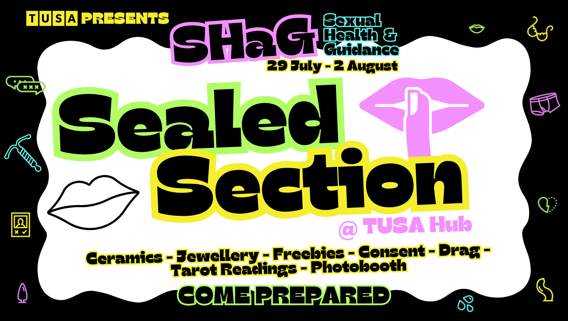 Event poster for "Sealed Section" at TUSA Hub from 29 July to 2 August, featuring activities like ceramics, jewellery, freebies, drag, tarot readings, and a photo booth.